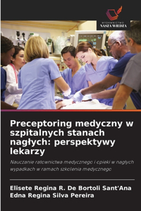 Preceptoring medyczny w szpitalnych stanach naglych