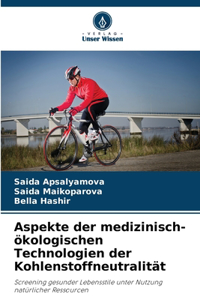 Aspekte der medizinisch-ökologischen Technologien der Kohlenstoffneutralität