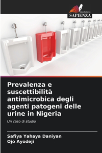 Prevalenza e suscettibilità antimicrobica degli agenti patogeni delle urine in Nigeria