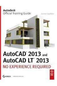 Autocad 2013 And Autocad Lt 2013: No Experience Required