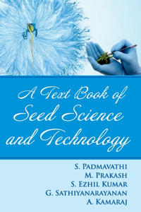 A Textbook of Seed Science and Technology