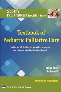 Scott's Pediatricks Specialty Series: Textbook of Pediatric Palliative Care