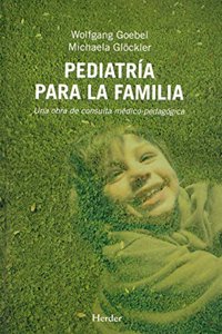 Pediatria para la familia: Una obra de consulta medico-pedagogica