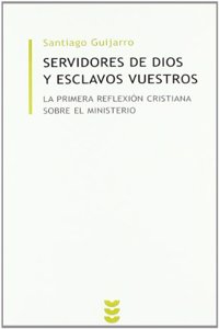 Servidores de Dios y esclavos vuestros