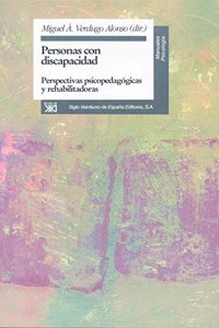 Personas con discapacidad, perspectivas psicopedagogicas y rehabilitadoras
