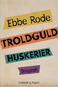Troldguld. Huskerier