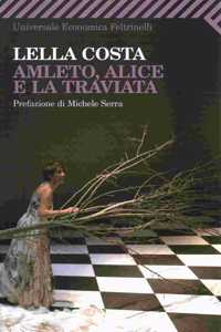 Amleto, Alice e la Traviata