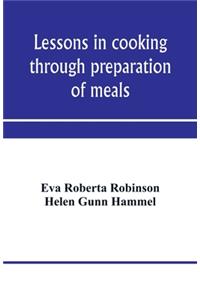 Lessons in cooking through preparation of meals