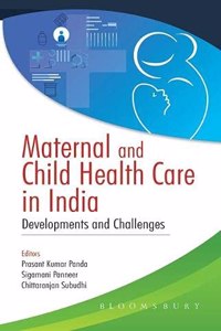 Maternal and Child Health Care in India: Developments and Challenges