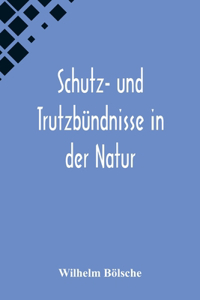 Schutz- und Trutzbündnisse in der Natur