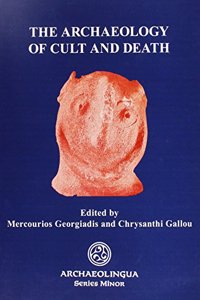 The Archaeology of Cult and Death