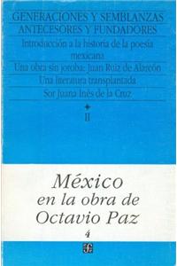 Mexico En La Obra de Octavio Paz, II. Generaciones y Semblanzas