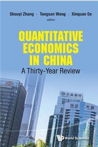 Quantitative Economics in China: A Thirty-Year Review