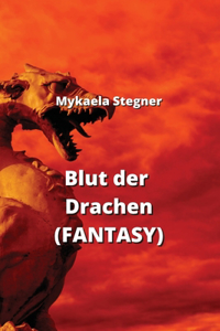 Blut der Drachen (FANTASY)