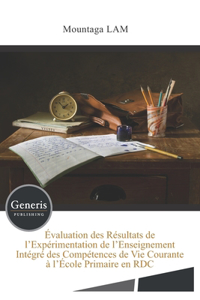 Évaluation des Résultats de l'Expérimentation de l'Enseignement Intégré des Compétences de Vie Courante à l'École Primaire en RDC
