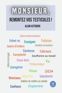 Monsieur, remontez vos testicules !
