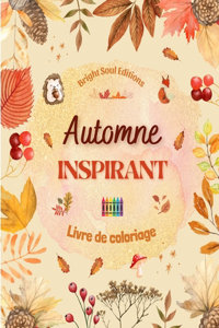 Automne inspirant Livre de coloriage De superbes éléments automnaux entrelacés dans de magnifiques motifs créatifs