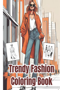 Trendy Fashion Coloring Book