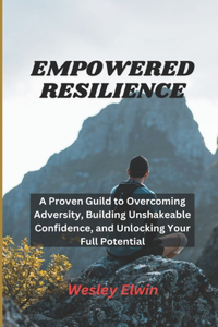 Empowered Resilience