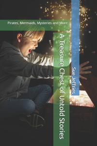 A Treasure Chest of Untold Stories