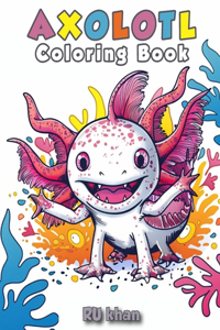 Axolotl Coloring Book