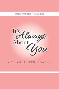 It's Always About You