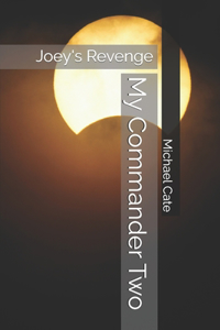 My Commander Two