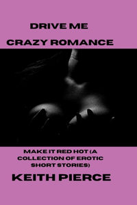 Drive Me Crazy Romance