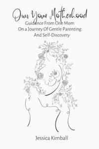 Own Your Motherhood