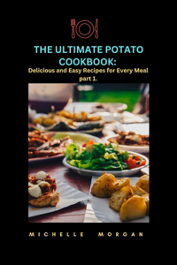 The Ultimate Potato Cookbook