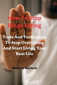 How To Stop Binge Eating