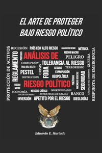 arte de proteger bajo riesgo politico