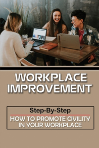 Workplace Improvement