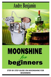 Moonshine for Beginners