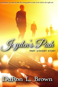 Jayden's Path PART 3
