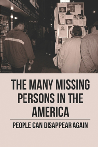 The Many Missing Persons In The America