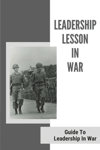 Leadership Lesson In War