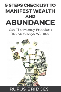 5 Steps Checklist To Manifest Wealth And Abundance