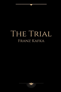 The Trial by Franz Kafka