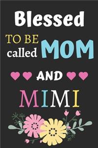 Blessed To Be Called Mom And Mimi