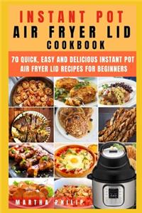 Instant Pot Air Fryer Lid Cookbook