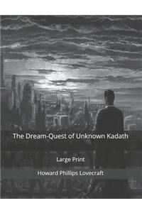 The Dream-Quest of Unknown Kadath