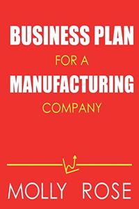 Business Plan For A Manufacturing Company