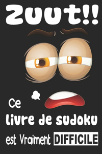 Zuut!! - Ce Livre De sudoku est Vraiment Difficile