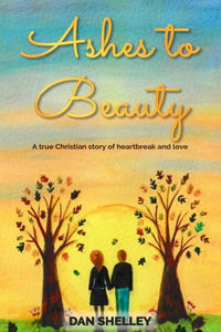 Ashes to Beauty
