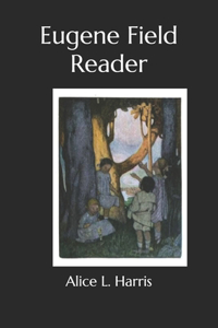 Eugene Field Reader(annotated)