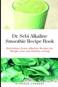 Dr. Sebi Alkaline Smoothie Recipe Book