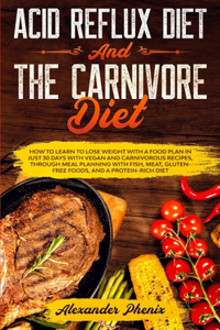 Acid Reflux Diet and The Carnivore Diet