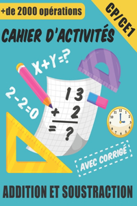 Cahier D'activités - Addition et Soustraction avec Corrigé