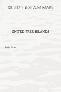Letzte Reise Zum Mars: United-Free-Islands